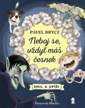 kniha Emil a upíři 1. - Neboj se, vždyť máš česnek!, Pikola 2018