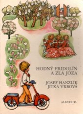 kniha Hodný Fridolín a Zlá Józa, Albatros 1980