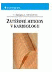 kniha Zátěžové metody v kardiologii, Grada 2003