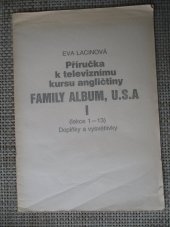 kniha Příručka k televiznímu kursu angličtiny Family Album, U.S.A. Díl 1, - Lekce 1-13 - doplňky a vysvětl., SNTL 1991