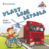 kniha Vlaky - lodě - letadla, Grada 2011