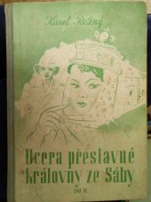 kniha Dcera přeslavné královny ze Sáby Díl druhý reportážní román., Průboj, nakladatelství Karla Smolky 1944