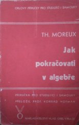 kniha Jak pokračovati v algebře Příručka pro studující a samouky, Vladimír Orel 1946