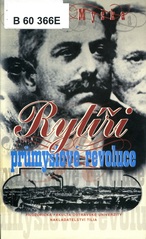 kniha Rytíři průmyslové revoluce šest studií k dějinám podnikatelů v českých zemích, Tilia 1997