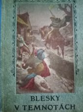 kniha Blesky v temnotách historická povídka, Jos. R. Vilímek 1913