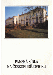 kniha Panská sídla na Českobudějovicku, Okresní úřad České Budějovice 1998