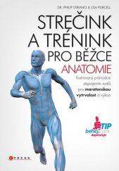 kniha Strečink a trénink pro běžce - anatomie, CPress 2016