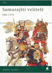 kniha Samurajští velitelé 940-1576, Grada 2007