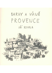 kniha Barvy a vůně Provence, Radix 2005