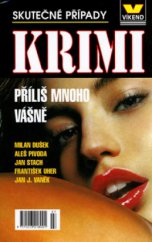 kniha Příliš mnoho vášně skutečné kriminální případy, Víkend  2006