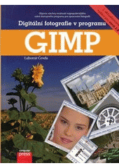 kniha Digitální fotografie v programu GIMP, CPress 2012
