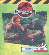 kniha Ztracený svět: Jurassic park filmový příběh : podle filmového scénáře Davida Koeppa a románu Ztracený svět Michaela Crichtona, Beta-Dobrovský 1997