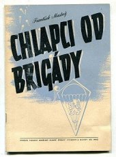 kniha Chlapci od brigády, Tiskové oddělení hlavní správy výchovy a osvěty při M[inisterstvu] N[árodní] O[brany] 1945