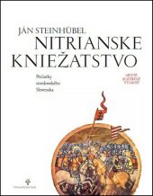 kniha Nitrianské kniežatstvo Počiatky stredovekého Slovenska, Vydavateľstvo Rak 2016