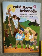 kniha Pohádkové Krkonoše Příběhy o Krakonošovi a jeho pomocnicích , Státní fond životního prostředí ČR 2022