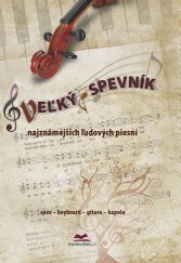 kniha Veľký spevník najznámejších ľudových piesní, Matica slovenská 2024