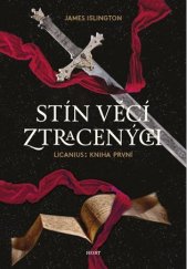 kniha Licanius 1. - Stín věcí ztracených, Host 2018