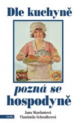 kniha Dle kuchyně se pozná hospodyně, Motto 2016