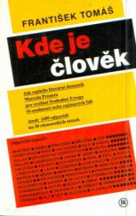 kniha Kde je člověk jak vyplnilo literární dotazník Marcela Prousta pro vysílání Svobodné Evropy 56 osobností nebo zajímavých lidí, aneb, 1680 odpovědí na 30 různorodých otázek, Jan Kanzelsberger 1992