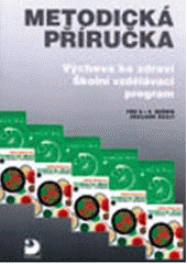 kniha Výchova ke zdraví školní vzdělávací program : metodická příručka pro 6.-9. ročník základní školy, Fortuna 2006