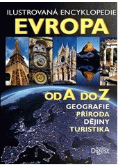 kniha Evropa od A do Z ilustrovaná encyklopedie, Reader’s Digest 2012