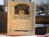 kniha Die Bucher der Bibel Die Liederdichtung-Die Psalmen,Die Klagelieder,Das Hohelied, George Westermann 1909