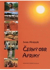 kniha Černý obr Afriky, Moravské zemské museum 2002