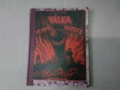 kniha Válka ve své nahotě prapříčiny a následky války : spolehlivé cesty k udržení míru, B. Kočí 1926