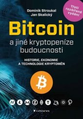 kniha Bitcoin  a jiné kryptopeníze budoucnosti, Grada 2021