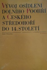 kniha Vývoj osídlení dolního Poohří a Českého středohoří do 14. století, Academia 1980