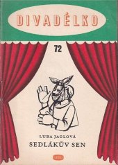 kniha Sedlákův sen Loutková hra o 1 dějství, Orbis 1958