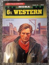 kniha 6x western Muz proti muži, Glennův poslední trumf, Pomsta za Little Big Horn,  Dívka s puškou,  Zlatý King, Nebezpečný plán , MOBA 2018