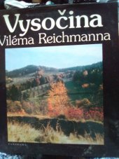 kniha Vysočina Viléma Reichmanna [Fot. publ.], Panorama 1988