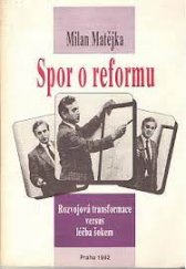 kniha Spor o reformu  aneb Rozvojová transformace versus léčba šokem, Alternativa 1992