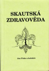 kniha Skautská zdravověda, Junácká edice 1992