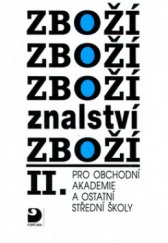 kniha Zbožíznalství II pro obchodní akademie a ostatní střední školy, Fortuna 2005