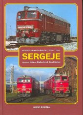 kniha Motorové lokomotivy řady 781 (T 679.1 a T 679.5) Sergeje, Gradis Bohemia 2007