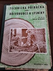 kniha Technická příručka pro dřevorubce i lesníky, Práce 1945