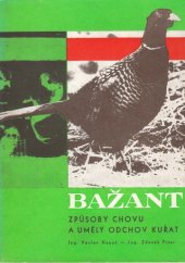 kniha Bažant způsoby chovu a umělý odchov kuřat, Výstavnictví MZVž 1972