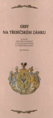 kniha Erby na třebíčském zámku katalog erbovních znamení a šlechtických rodin na třebíčském zámku, Muzeum Vysočiny Třebíč 2004