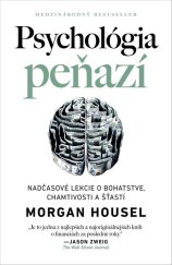 kniha Psychológia peňazí Nadčasové lekcie o bohatstve, chamtivosti a šťastí, Aurora 2022