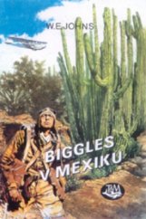 kniha Biggles v Mexiku, Toužimský & Moravec 2000