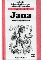 kniha Jaká je, k čemu je předurčena a kam míří nositelka jména Jana nomenologický obraz, Adonai 2003