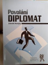 kniha Povolání diplomat, aneb, Jak jsem pomáhal rozpouštět Varšavskou smlouvu, Aleš Čeněk 2007