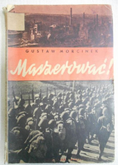 kniha Maszerować!…   , Gebethner i Wolff   1939