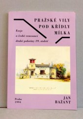 kniha Pražské vily pod křídly Mílka eseje o české renesanci druhé poloviny 19. století, KLP - Koniasch Latin Press 1994