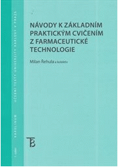 kniha Návody k základním praktickým cvičením z farmaceutické technologie, Karolinum  2013