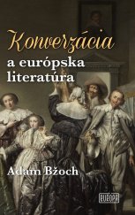 kniha Konverzácia a európska literatúra, Vydavateľstvo Európa 2024