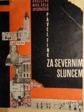 kniha Za severním sluncem Dojmy a pozorování z toulek na Baltu, Druž. mor. kola spisovatelů 