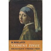 kniha Vysněný život [román], Vyšehrad 1941